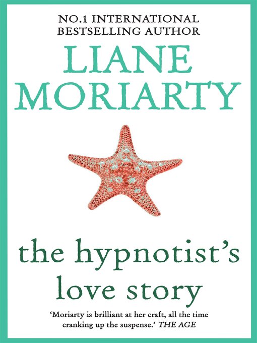 Title details for The Hypnotist's Love Story by Liane Moriarty - Wait list